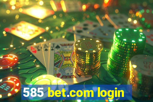 585 bet.com login